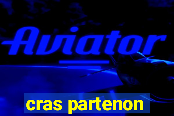 cras partenon